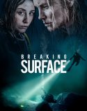 Breaking Surface – Dipte Filmini Full Hd İzle